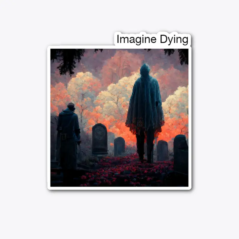Imagine Dying